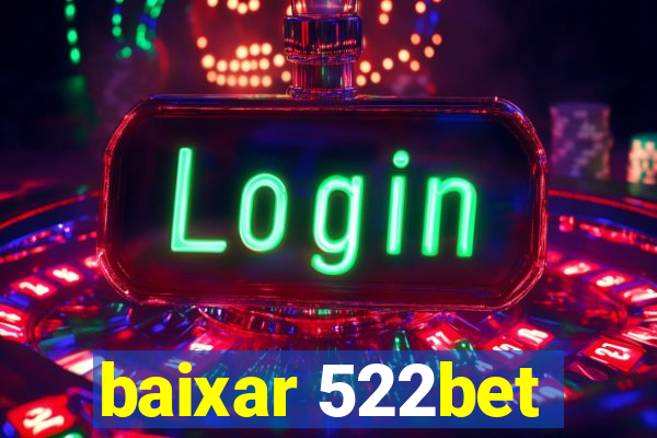baixar 522bet